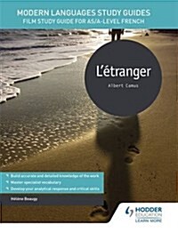 Modern Languages Study Guides: LEtranger : Literature Study Guide for AS/A-Level French (Paperback)