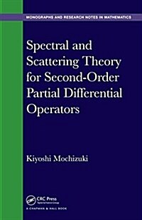 Spectral and Scattering Theory for Second Order Partial Differential Operators (Hardcover)