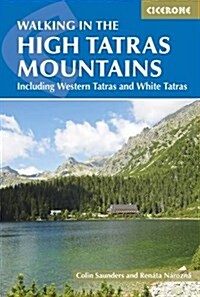 The High Tatras : Slovakia and Poland - Including the Western Tatras and White Tatras (Paperback, 4 Revised edition)