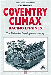 Coventry Climax Racing Engines : The Definitive Development History (Paperback)