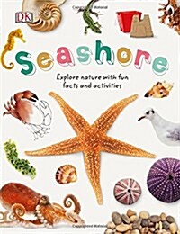 Seashore : Explore Nature with Fun Facts and Activities (Hardcover)