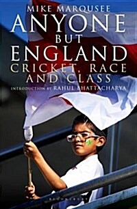 Anyone but England : Cricket, Race and Class (Paperback)