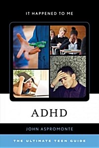 ADHD: The Ultimate Teen Guide (Hardcover)