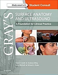 Grays Surface Anatomy and Ultrasound : A Foundation for Clinical Practice (Paperback)