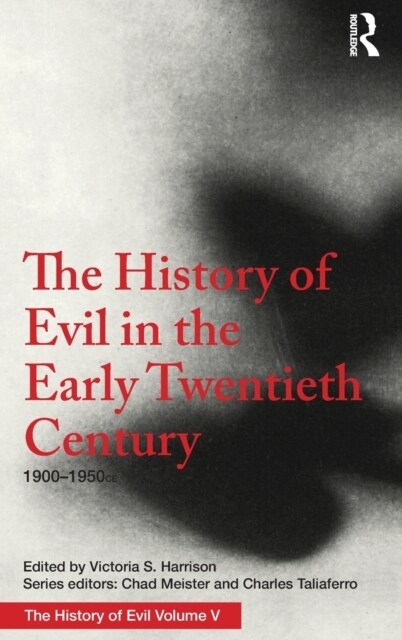 The History of Evil in the Early Twentieth Century : 1900–1950 CE (Hardcover)