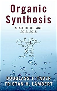 Organic Synthesis: State of the Art, 2013-2015 (Hardcover)