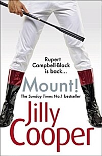 Mount! : The fast-paced, riotous new adventure from the Sunday Times bestselling author Jilly Cooper (Paperback)