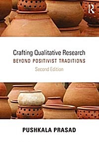 Crafting Qualitative Research : Beyond Positivist Traditions (Paperback, 2 ed)