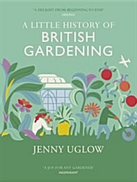A Little History of British Gardening (Hardcover)