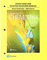 Student Study Guide and Selected Solutions Manual for Chemistry: An Introduction to General, Organic, and Biological Chemistry (Paperback, 13)