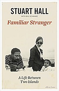 Familiar Stranger : A Life Between Two Islands (Hardcover)