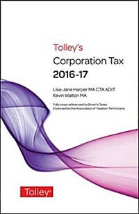 Tolleys Corporation Tax 2016-17 Main Annual (Paperback, New ed)