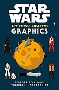 Star Wars the Force Awakens: Graphics (Hardcover)