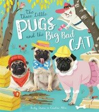 The Three Little Pugs and the Big Bad Cat (Paperback)