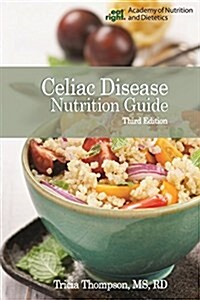 Celiac Disease Nutrition Guide (Paperback, 3 Rev ed)