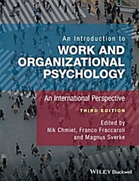 An Introduction to Work and Organizational Psychology : An International Perspective (Paperback, 3 ed)