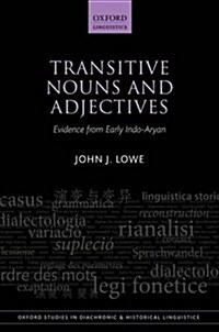 Transitive Nouns and Adjectives : Evidence from Early Indo-Aryan (Hardcover)