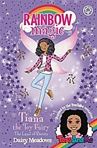 Rainbow Magic: Tiana the Toy Fairy: The Land of Sweets : Toys AndMe Special Edition 2 (Paperback)