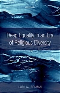 Deep Equality in an Era of Religious Diversity (Hardcover)