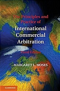 The Principles and Practice of International Commercial Arbitration : Third Edition (Paperback, 3 Revised edition)