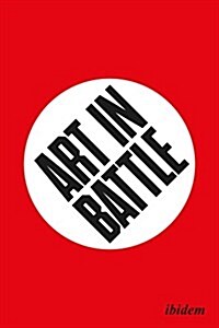 Art in Battle (Paperback)