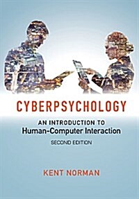 Cyberpsychology : An Introduction to Human-Computer Interaction (Hardcover, 2 Revised edition)