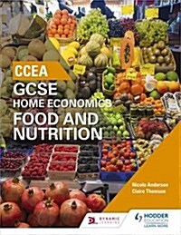 CCEA GCSE Home Economics: Food and Nutrition (Paperback)