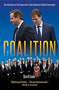 Coalition : The Inside Story of the Conservative-Liberal Democrat Coalition Government (Paperback)