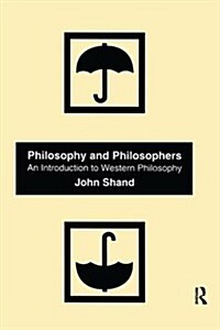 Philosophy and Philosophers : An Introduction to Western Philosophy (Hardcover)