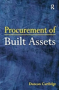 PROCUREMENT OF BUILT ASSETS (Hardcover)
