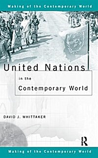 United Nations in the Contemporary World (Hardcover)
