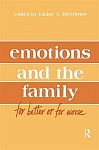 Emotions and the Family : For Better or for Worse (Paperback)