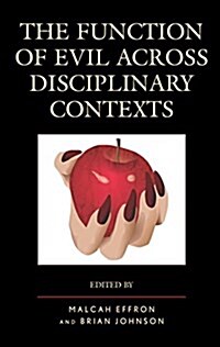 The Function of Evil across Disciplinary Contexts (Hardcover)