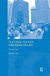 Cultural Politics and Asian Values (Hardcover)
