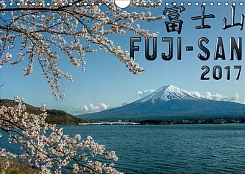 Fuji-San 2017 2017 : Twelve Months of a Mountain (Calendar)
