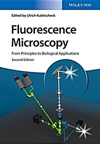 Fluorescence Microscopy: From Principles to Biological Applications (Hardcover, 2)