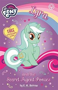 My Little Pony: Lyra and the Secret Agent Ponies (Paperback)