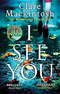 I See You : The addictive Number One Sunday Times Bestseller (Paperback)