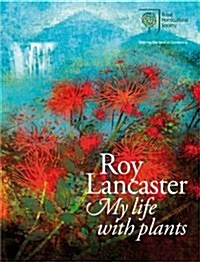 Roy Lancaster : My Life with Plants (Hardcover)