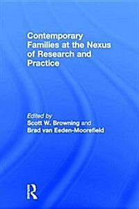 Contemporary Families at the Nexus of Research and Practice (Hardcover)