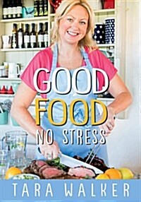 Good Food, No Stress (Hardcover)