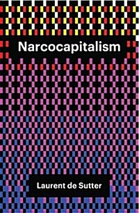 Narcocapitalism : Life in the Age of Anaesthesia (Hardcover)