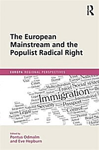 The European Mainstream and the Populist Radical Right (Hardcover)