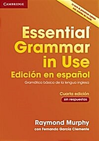 Essential Grammar in Use Book Without Answers Spanish Edition (Paperback, 4 Rev ed)