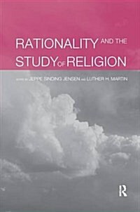 Rationality and the Study of Religion (Hardcover)