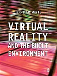 Virtual Reality and the Built Environment (Hardcover)