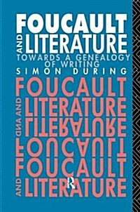 Foucault and Literature : Towards a Genealogy of Writing (Hardcover)