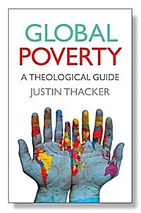 Global Poverty : A Theological Guide (Paperback)