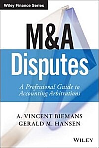 M&A Disputes: A Professional Guide to Accounting Arbitrations (Hardcover)