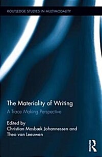 The Materiality of Writing : A Trace Making Perspective (Hardcover)